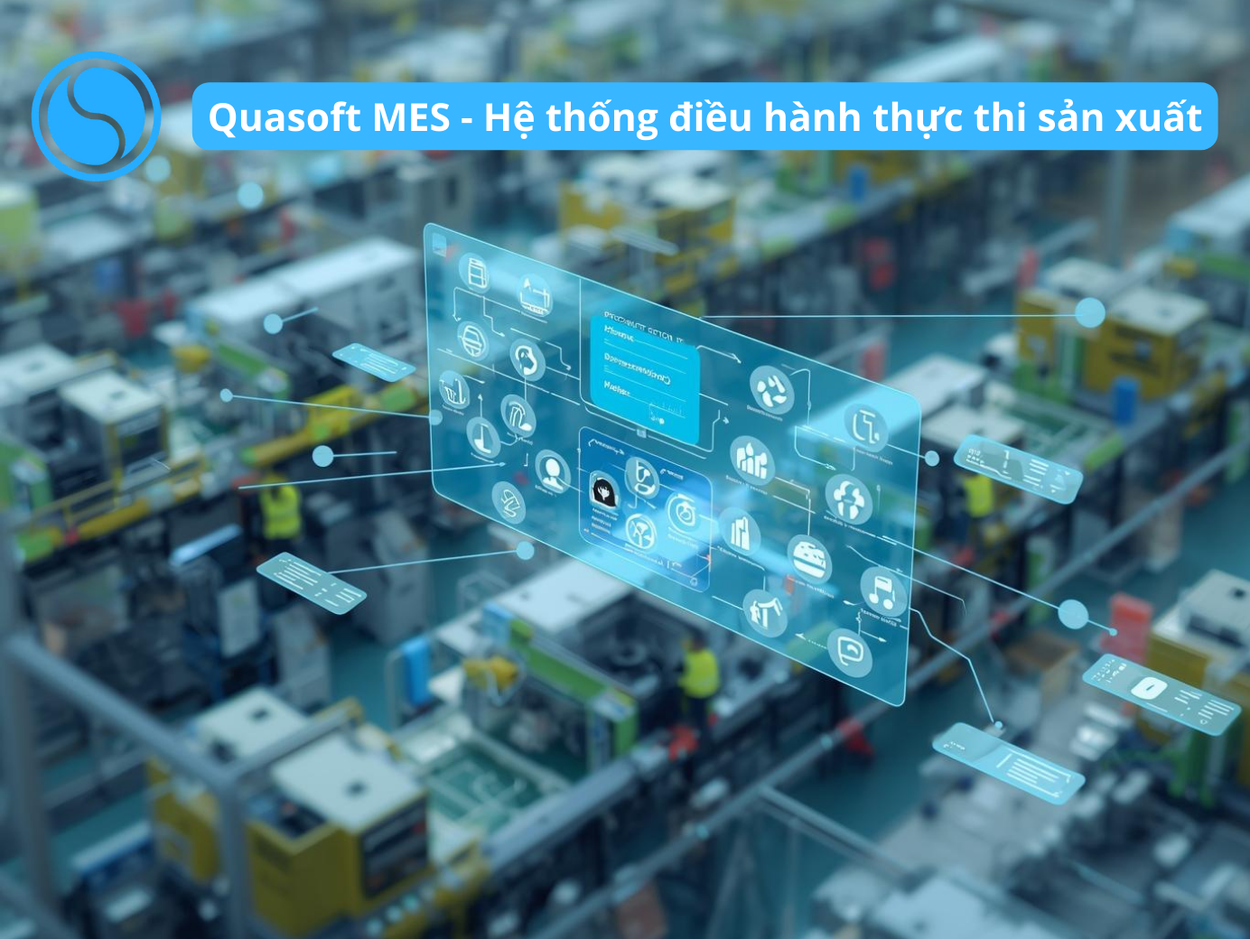 Quasoft MES - Hệ thống điều hành thực thi sản xuất