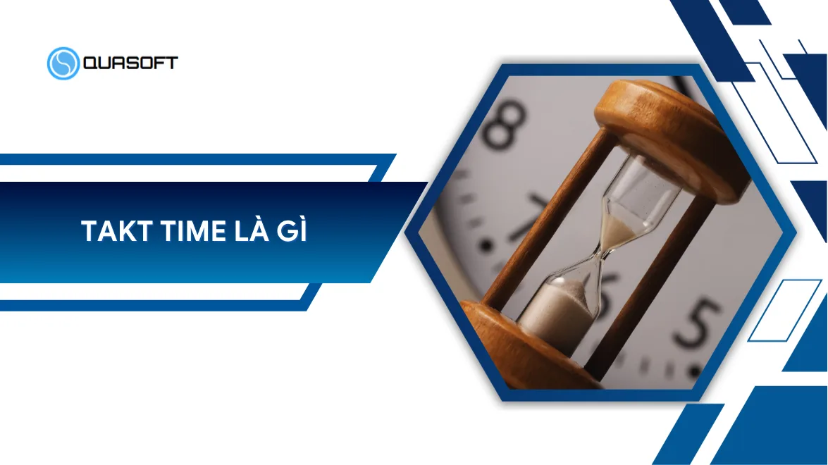 Takt time là gì? 4 bước áp dụng cho doanh nghiệp