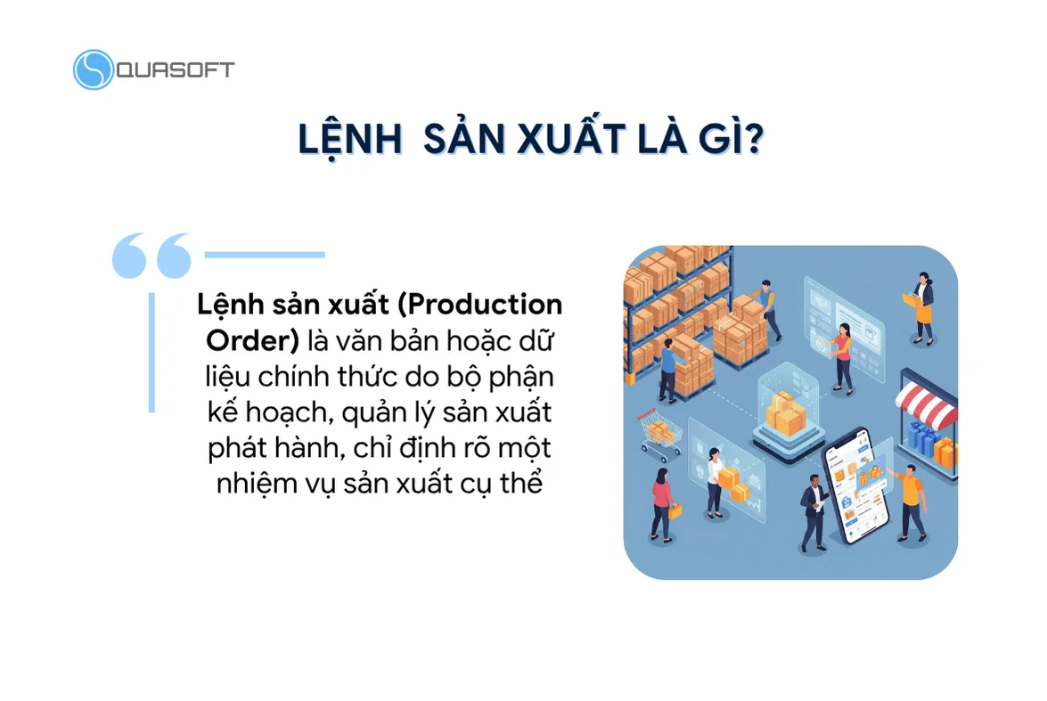Lệnh sản xuất là gì?