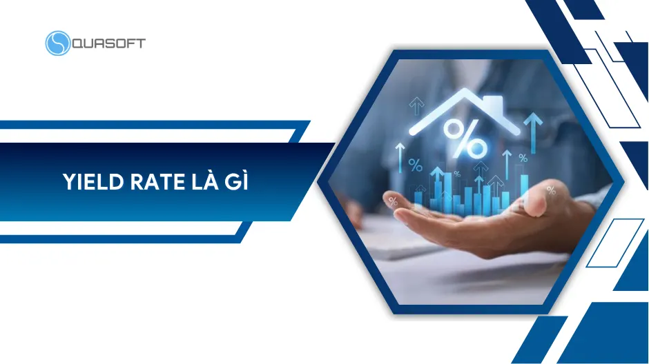 Yield rate là gì? Cách tính và tối ưu tỷ lệ đạt chuẩn